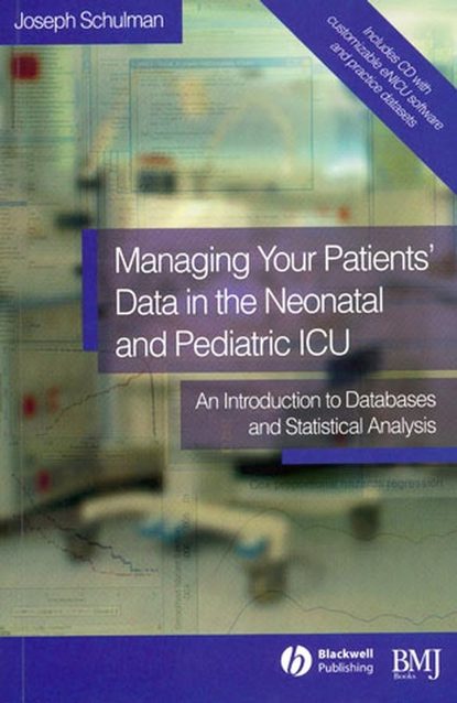 Группа авторов - Managing your Patients' Data in the Neonatal and Pediatric ICU