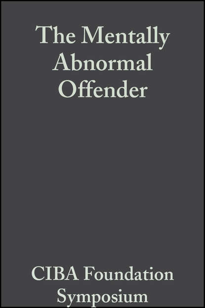 The Mentally Abnormal Offender (CIBA Foundation Symposium). 