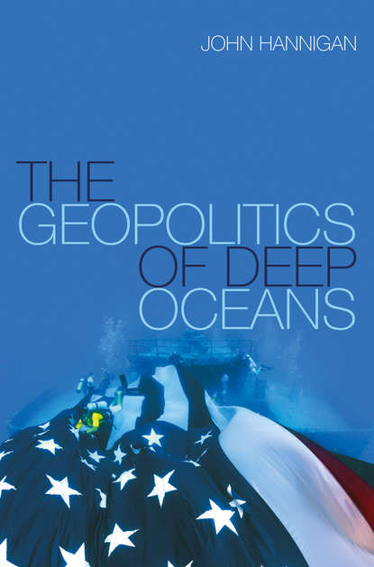 The Geopolitics of Deep Oceans - Группа авторов
