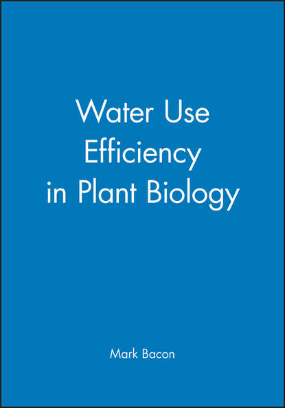 Water Use Efficiency in Plant Biology