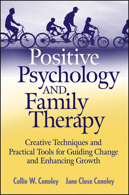 Jane Conoley Close - Positive Psychology and Family Therapy