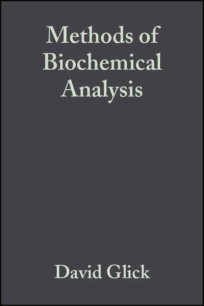 Группа авторов - Methods of Biochemical Analysis