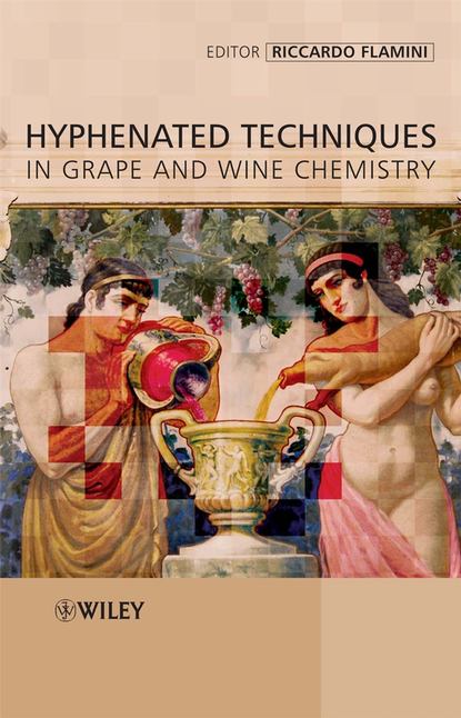 Hyphenated Techniques in Grape and Wine Chemistry (Группа авторов). 