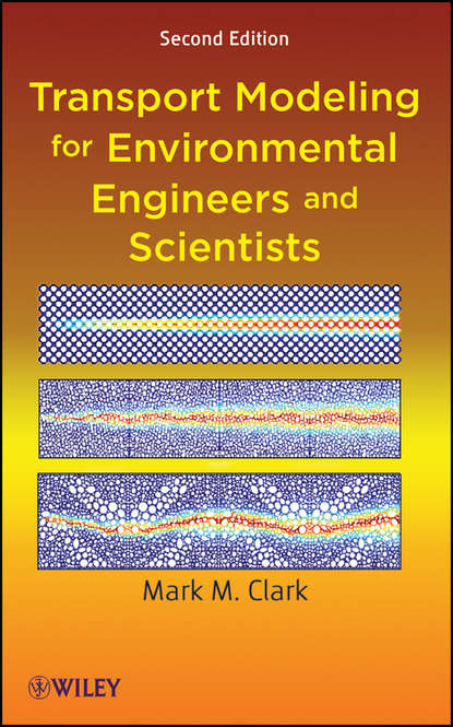 Transport Modeling for Environmental Engineers and Scientists (Группа авторов). 