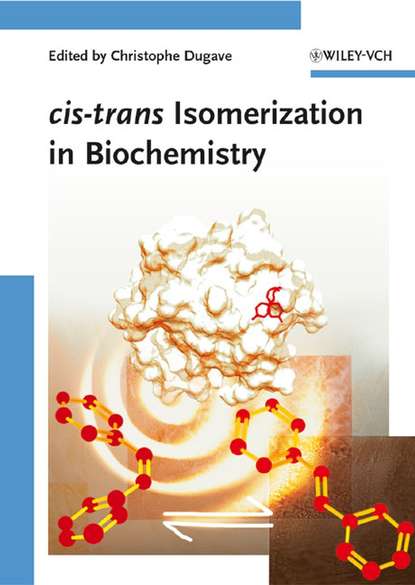 Группа авторов - cis-trans Isomerization in Biochemistry