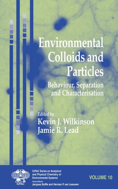 Environmental Colloids and Particles (Jamie Lead R.). 