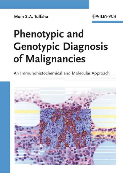 Muin S. A. Tuffaha - Phenotypic and Genotypic Diagnosis of Malignancies