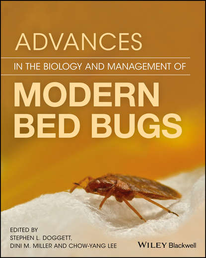 Chow-Yang  Lee - Advances in the Biology and Management of Modern Bed Bugs