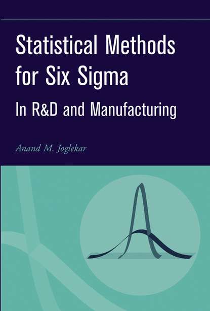 Statistical Methods for Six Sigma (Anand Joglekar M.). 