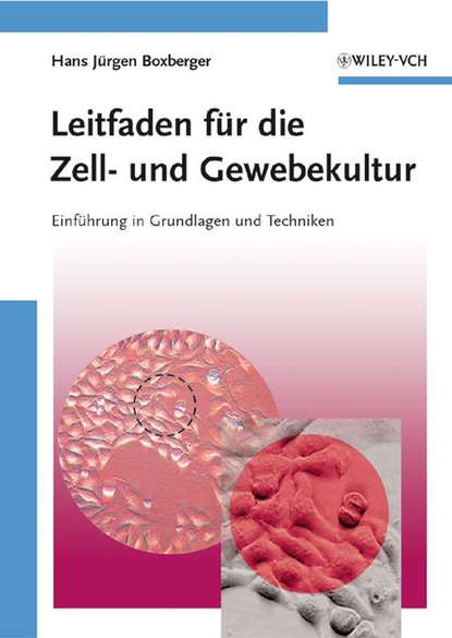 Hans Boxberger Jürgen - Leitfaden für die Zell- und Gewebekultur