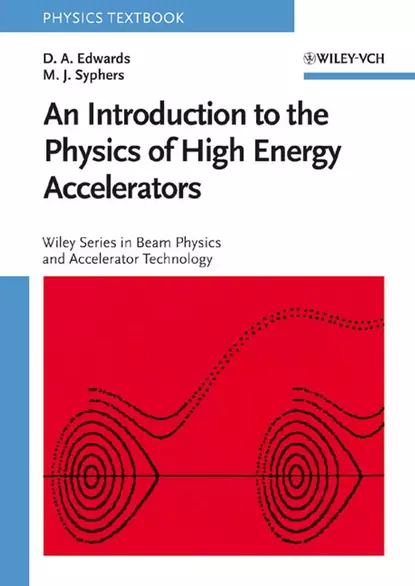 Обложка книги An Introduction to the Physics of High Energy Accelerators, D. Edwards A.