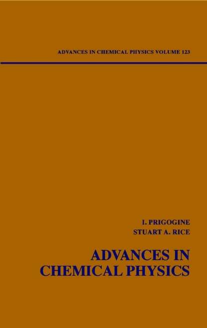 Ilya  Prigogine - Advances in Chemical Physics. Volume 123