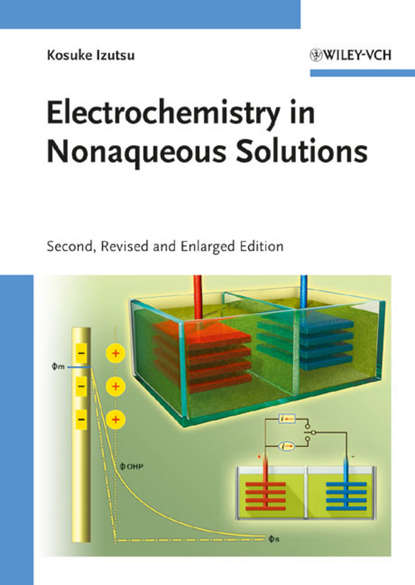 Electrochemistry in Nonaqueous Solutions (Kosuke  Izutsu). 