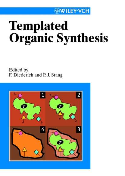 Peter Stang J. - Templated Organic Synthesis