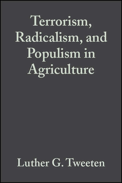 Luther Tweeten G. - Terrorism, Radicalism, and Populism in Agriculture