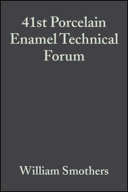 William Smothers J. - 41st Porcelain Enamel Technical Forum