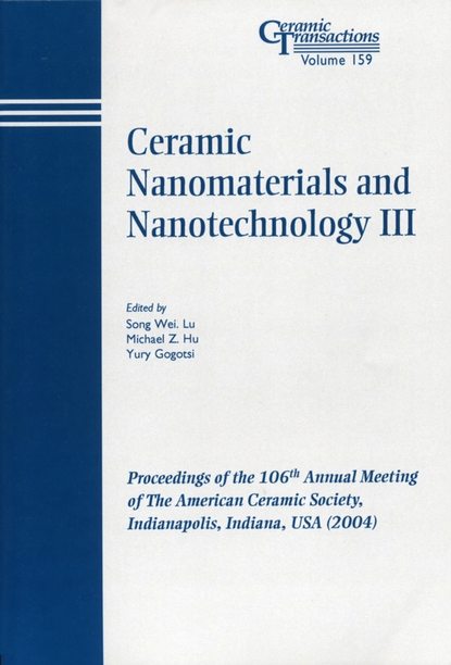 Ceramic Nanomaterials and Nanotechnology III