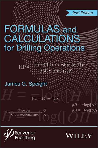 James G. Speight - Formulas and Calculations for Drilling Operations