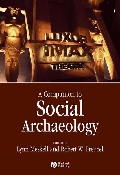 Lynn  Meskell - Companion to Social Archaeology