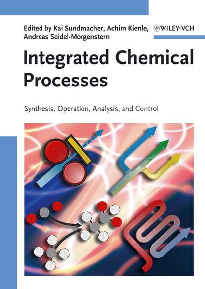 Kai  Sundmacher - Integrated Chemical Processes