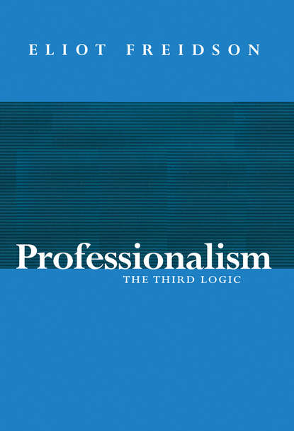 Eliot  Freidson - Professionalism