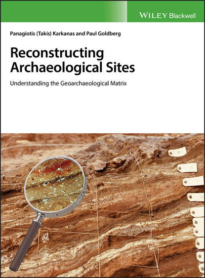 Paul  Goldberg - Reconstructing Archaeological Sites