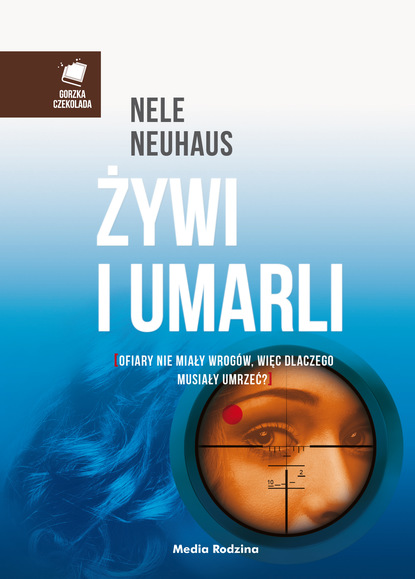 Nele Neuhaus — Żywi i umarli