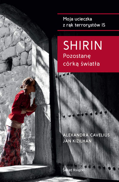 

Shirin. Pozostanę córką światła