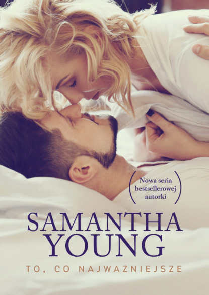 Samantha Young - To, co najważniejsze