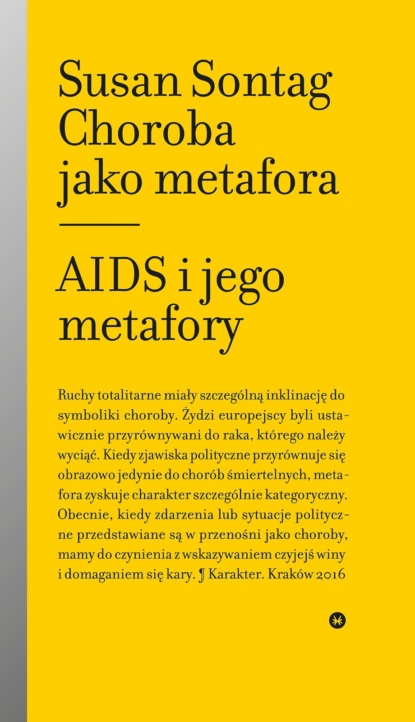 Susan Sontag - Choroba jako metafora. AIDS i jego metafory