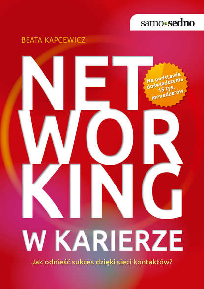 Beata Kapcewicz - Samo Sedno – Networking w karierze