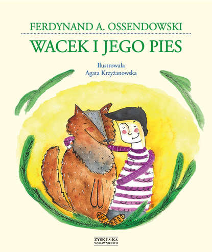 Ferdynand A. Ossendowski - Wacek i jego pies