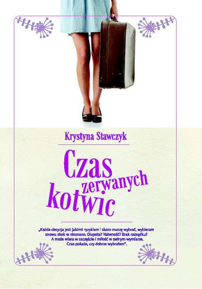 Krystyna Stawczyk - Czas zerwanych kotwic