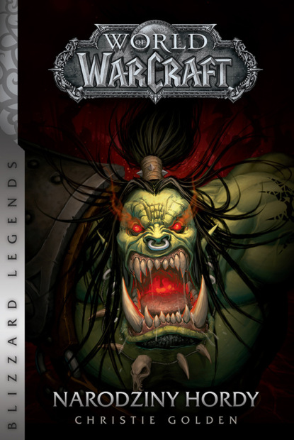 Christie Golden — World of Warcraft: Narodziny hordy