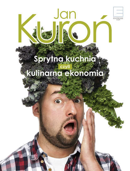 

Sprytna kuchnia, czyli kulinarna ekonomia