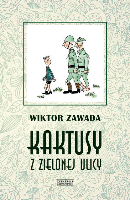 Wiktor Zawada - Kaktusy z Zielonej ulicy