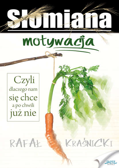 Rafał Kraśnicki - Słomiana motywacja