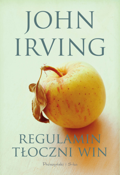 John Irving - Regulamin tłoczni win