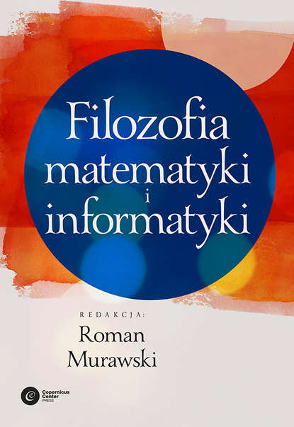 Группа авторов - Filozofia matematyki i informatyki