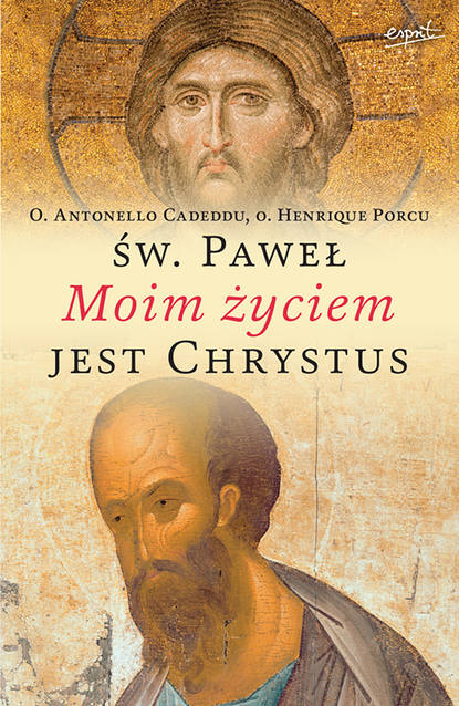 

Święty Paweł: Moim życiem jest Chrystus