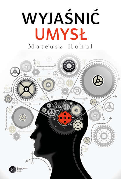 Mateusz Hohol - Wyjaśnić umysł