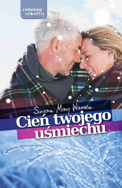 Susan May  Warren - Cień twojego uśmiechu