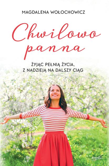 Magdalena Wołochowicz - Chwilowo panna