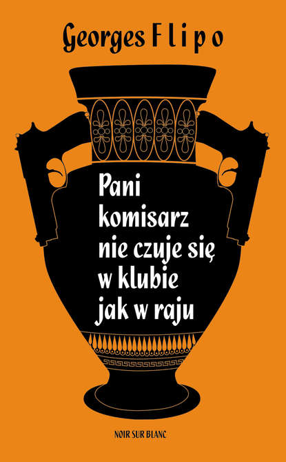 Georges Flipo — Pani komisarz nie czuje się w klubie jak w raju