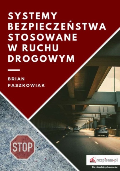 Brian Paszkowiak - Systemy bezpieczeństwa stosowane w ruchu drogowym