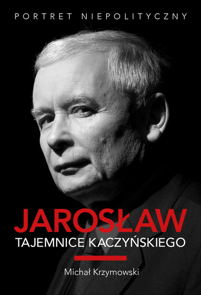

Jarosław. Tajemnice Kaczyńskiego