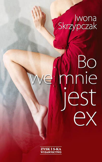 Iwona Skrzypczak - Bo we mnie jest ex