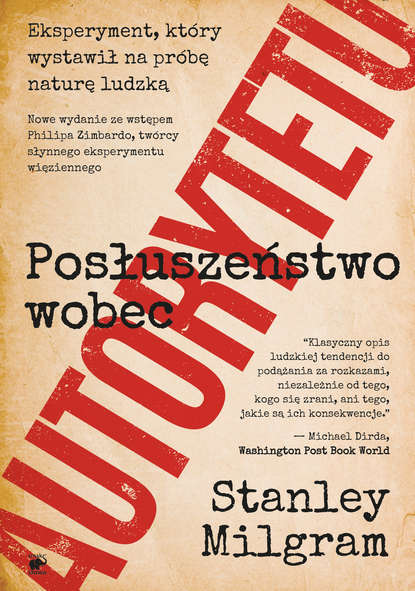 Stanley Milgram - Posłuszeństwo wobec autorytetu