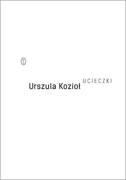 Urszula Kozioł — Ucieczki