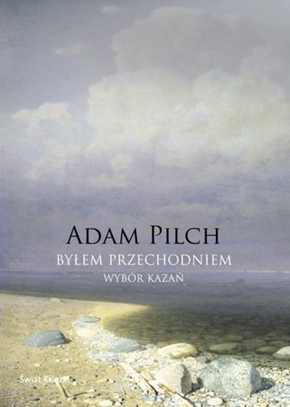 Adam Pilch - Byłem przechodniem
